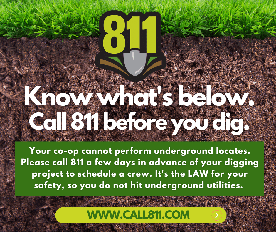 Call 811 BEFORE you dig to have underground utilities marked Paulding Putnam Electric Cooperative